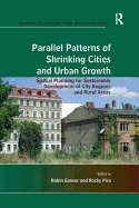 Parallel Patterns of Shrinking Cities and Urban Growth: Spatial Planning for Sustainable Development of City Regions and Rural Areas