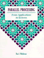 Parallel Processing from Applications to Systems