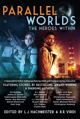Parallel Worlds: The Heroes Within - Virdi, R R, and Ritchey, Aaron Michael, and Copen, E a