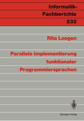 Parallele Implementierung funktionaler Programmiersprachen - Loogen, Rita