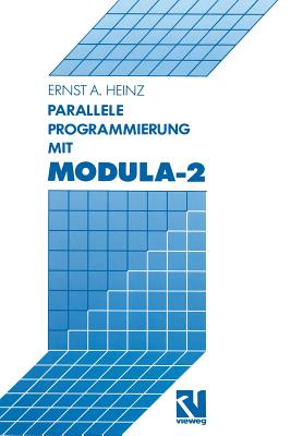 Parallele Programmierung Mit Modula-2 - Heinz, Ernst a
