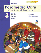Paramedic Care: Principles & Practice: Medical Emergencies - Bledsoe, Bryan E, and Porter, Robert S, and Cherry, Richard A, Ms.