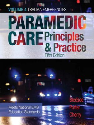 Paramedic Care: Principles & Practice, Volume 4 - Bledsoe, Bryan, and Porter, Robert, and Cherry, Richard