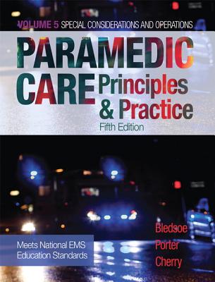 Paramedic Care: Principles & Practice, Volume 5 - Bledsoe, Bryan, and Porter, Robert, and Cherry, Richard