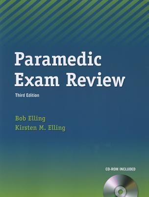 Paramedic Exam Review - Elling, Bob, and Elling, Kirsten M