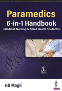 Paramedics 6-in-1 Handbook: (Medical, Nursing & Allied Health Sciences)