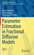 Parameter Estimation in Fractional Diffusion Models