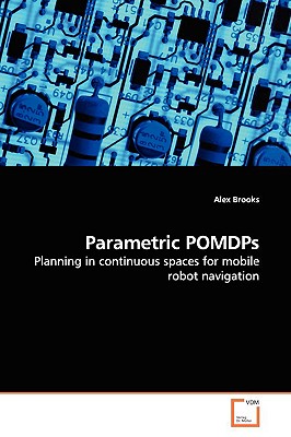 Parametric POMDPs - Brooks, Alex