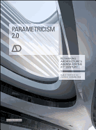 Parametricism 2.0: Rethinking Architecture's Agenda for the 21st Century