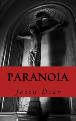 Paranoia: A collection of thought provoking poetry by Jason Dean. - Dean, Jason