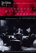 Paranoia Within Reason: A Casebook on Conspiracy as Explanation Volume 6