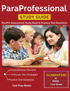 ParaProfessional Study Guide: ParaPro Assessment Study Book & Practice Test Questions