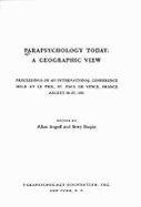 Parapsychology Today: A Geographic View; Proceedings of an International Conference, Held at Le Piol, St. Paul de Vence, France, August 25-2 - Angoff, Allan (Editor), and Shapin, Betty (Editor), and Parapsychology Foundation