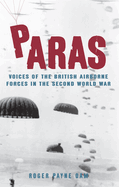 Paras: Voices of the British Airborne Forces in the Second World War