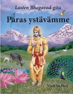 Paras yst?v?mme: Lasten Bhagavad-gita