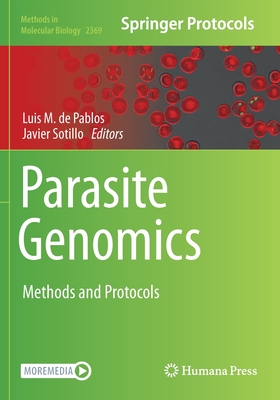 Parasite Genomics: Methods and Protocols - de Pablos, Luis M. (Editor), and Sotillo, Javier (Editor)