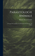 Parasitologie Animale;  L'usage Des Candidats Au 3E Examen De Doctorat, 2E Partie