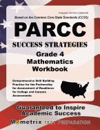 PARCC Success Strategies Grade 4 Mathematics Workbook: Comprehensive Skill Building Practice for the Partnership for Assessment of Readiness for College and Careers Assessments