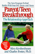 Parent-Teen Breakthrough: The Relationship Approach
