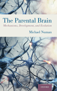 Parental Brain: Mechanisms, Development, and Evolution