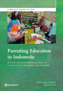 Parenting Education in Indonesia: A Review and Recommendations to Strengthen Program and Systems