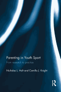 Parenting in Youth Sport: From Research to Practice