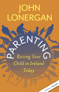 Parenting: Raising Your Child in Ireland Today