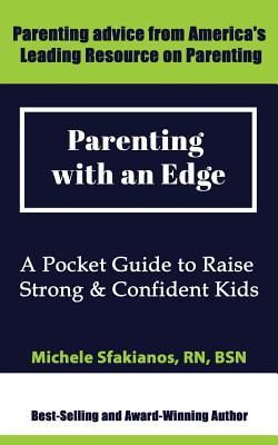 Parenting with an Edge: A Pocket Guide to Raise Strong & Confident Kids - Sfakianos, Michele