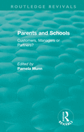 Parents and Schools (1993): Customers, Managers or Partners?