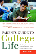 Parents' Guide to College Life: 181 Straight Answers on Everything You Can Expect Over the Next Four Years
