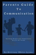 Parents Guide to Communication