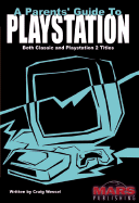 Parents' Guide to Playstation: Both Classic and Playstation 2 Titles