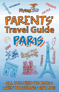 Parents' Travel Guide - Paris: All you need to know when traveling with kids