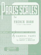 Pares Scales - French Horn in F or E-Flat and Mellophone