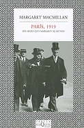 Paris, 1919: Seis Meses Que Cambiaron el Mundo
