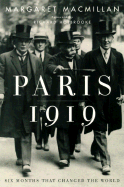 Paris 1919: Six Months That Changed the World - MacMillan, Margaret, and Holbrooke, Richard (Foreword by)