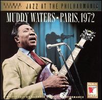 Paris 1972 - Muddy Waters