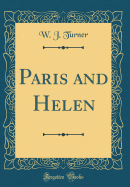 Paris and Helen (Classic Reprint)