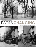 Paris Changing: Revisiting Eugene Atget's Paris