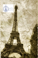 paris France Eiffel Tower Vintage creative blank journal: paris Eiffel Tower Vintage creative blank journal