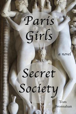 Paris Girls Secret Society - Brosnahan, Tom (Designer)