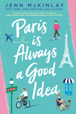 Paris Is Always a Good Idea - McKinlay, Jenn