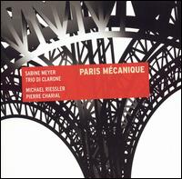 Paris Mcanique - Michael Riessler (clarinet); Pierre Charial (barrel organ); Sabine Meyer (clarinet); Trio Di Clarone