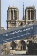 Paris: Paradis chromatique: Photographies en couleurs de Paris au XIX?me si?cle