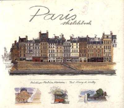 Paris Sketchbook - Byfield, Graham, and Kelly, Mary, Dr. (Text by)