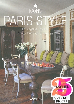 Paris Style - Taschen (Editor), and Von Schaewen, Deidi (Photographer)