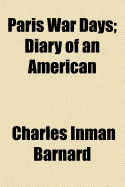 Paris War Days; Diary of an American