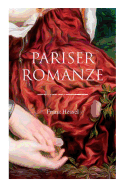 Pariser Romanze: Gl?cksgeschichte aus unheilvoller Zeit (Historischer Liebesroman)