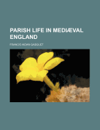 Parish Life in Mediaeval England