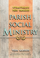 Parish Social Ministry: Strategies for Success